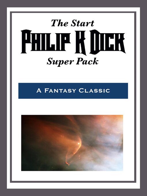 Title details for The Start Philip K. Dick Super Pack by Philip K. Dick - Available